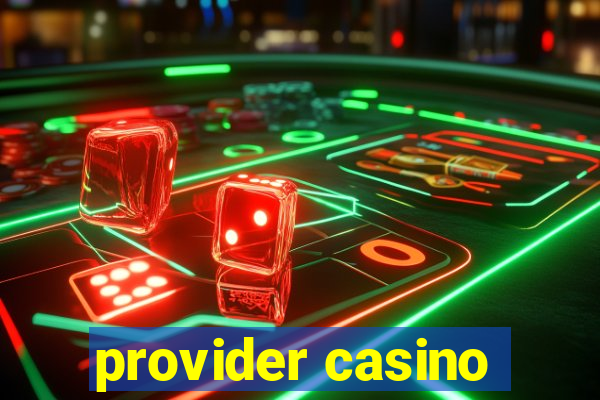 provider casino