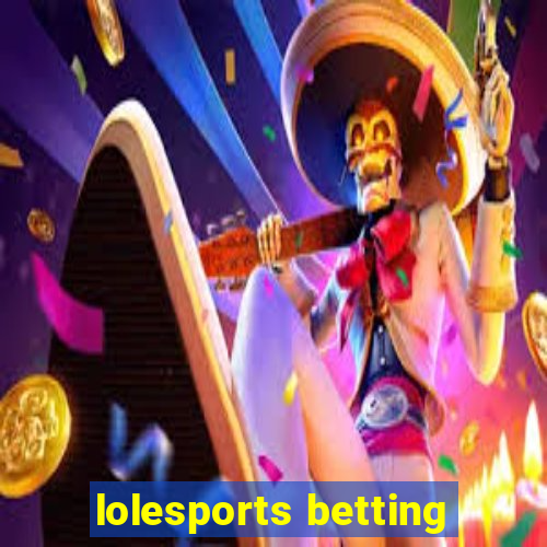 lolesports betting