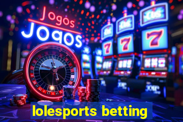 lolesports betting