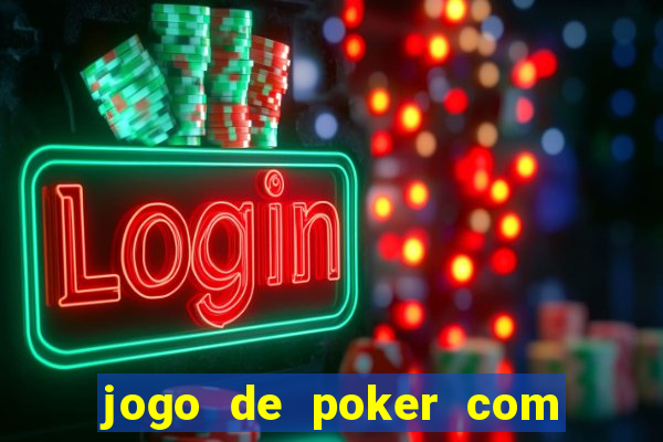 jogo de poker com dinheiro real