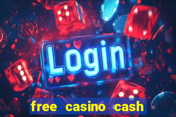 free casino cash no deposit