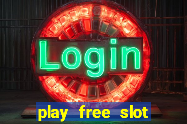 play free slot machines no downloads