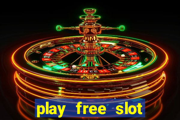 play free slot machines no downloads