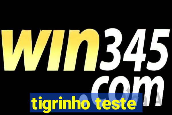 tigrinho teste