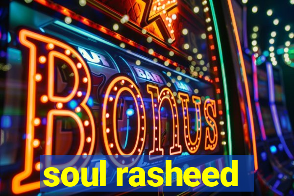 soul rasheed