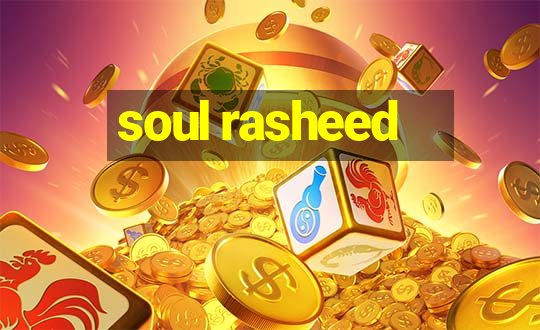 soul rasheed