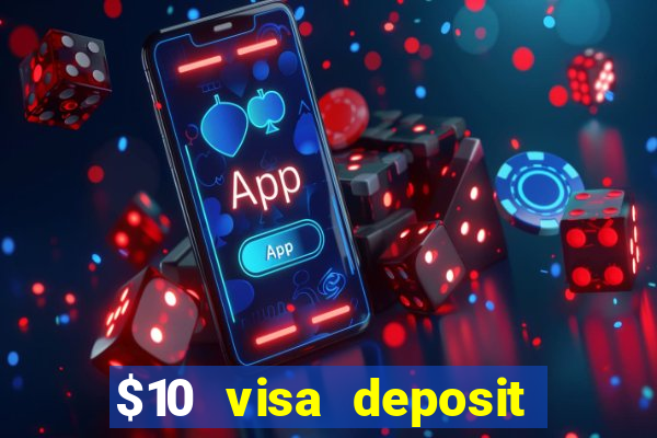 $10 visa deposit casinos australia