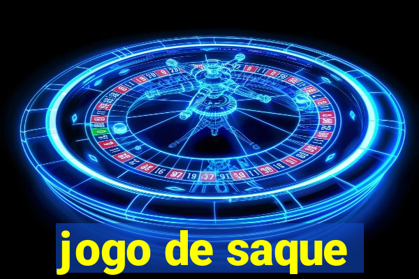 jogo de saque