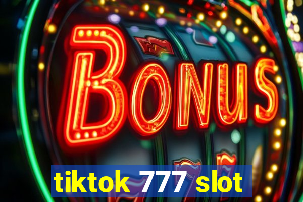 tiktok 777 slot