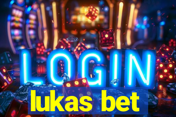 lukas bet