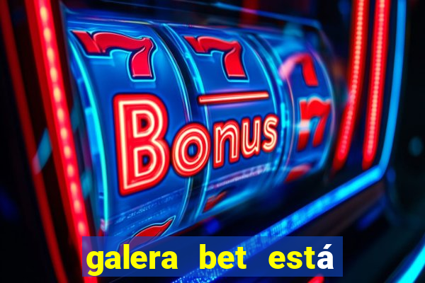 galera bet está fora do ar