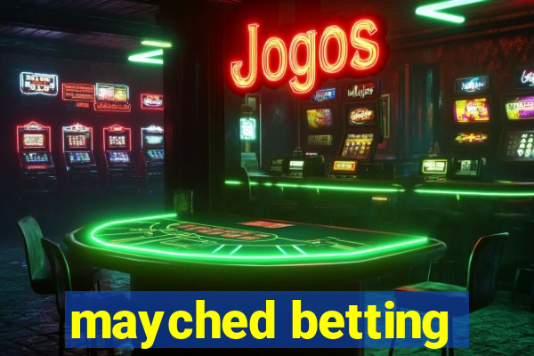 mayched betting