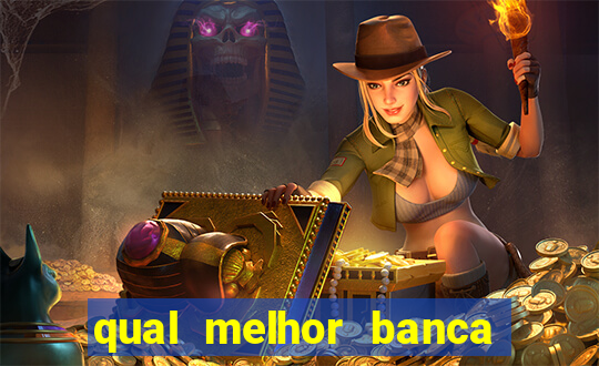 qual melhor banca para jogar fortune tiger