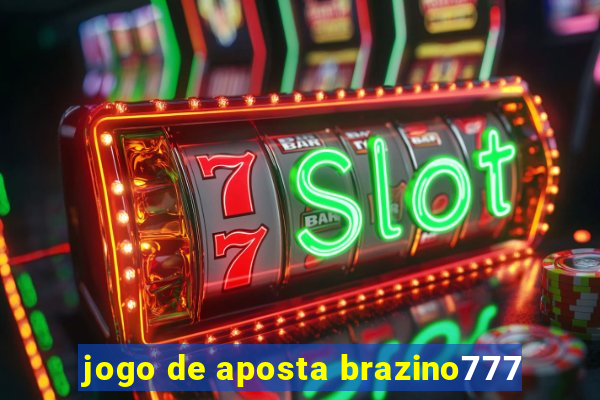 jogo de aposta brazino777