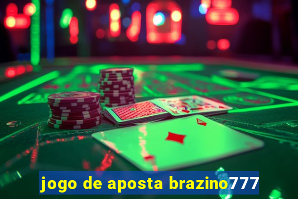 jogo de aposta brazino777