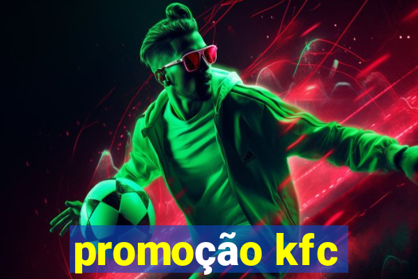 promoção kfc