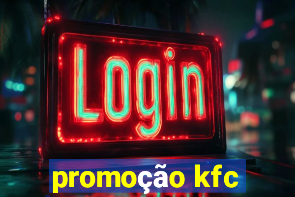 promoção kfc