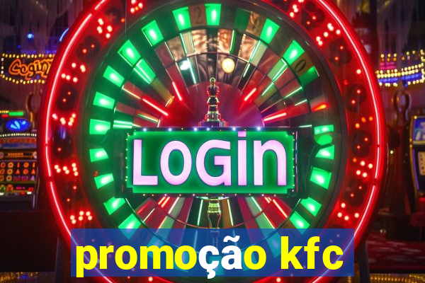 promoção kfc