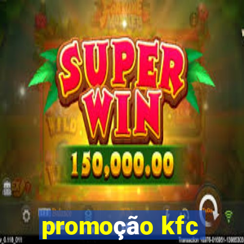 promoção kfc