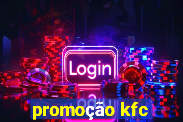 promoção kfc