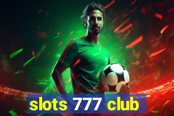 slots 777 club