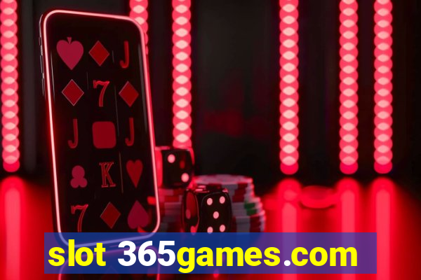 slot 365games.com