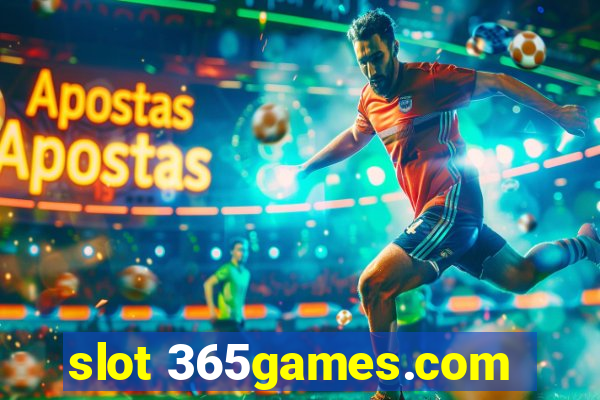 slot 365games.com