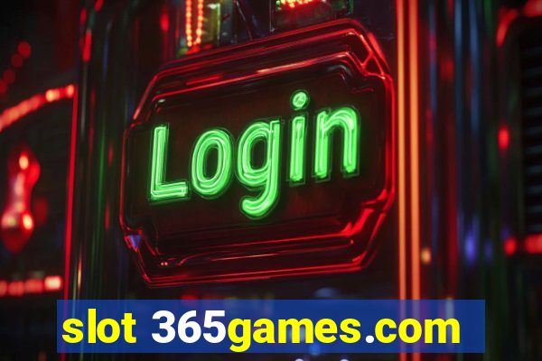 slot 365games.com