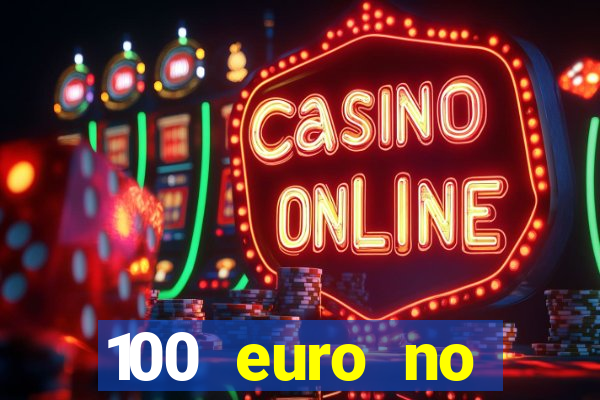 100 euro no deposit casino bonus