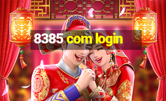 8385 com login