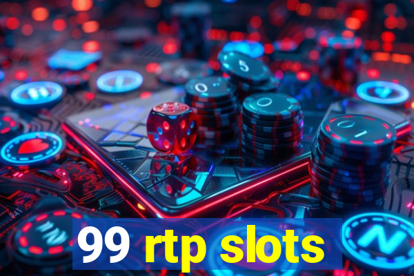 99 rtp slots