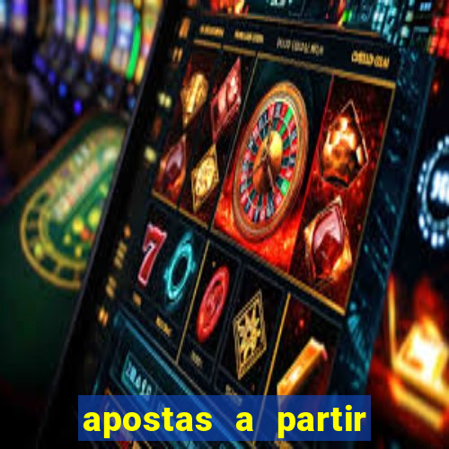 apostas a partir de 1 real