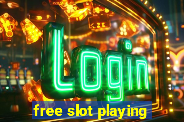 free slot playing