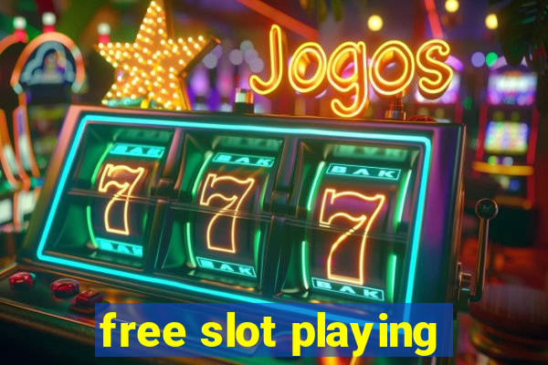 free slot playing