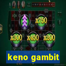 keno gambit