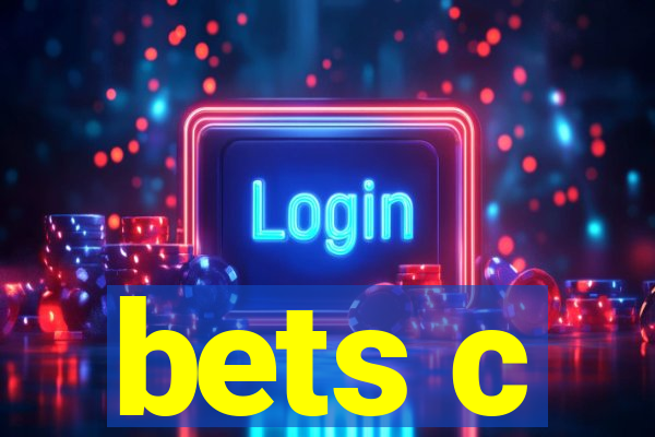 bets c