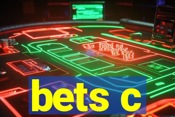 bets c