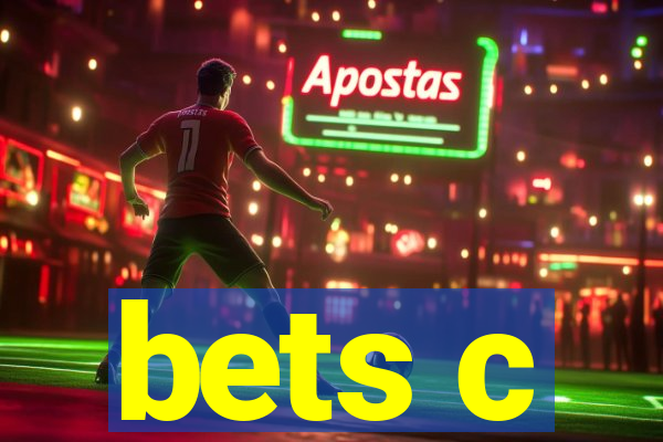 bets c