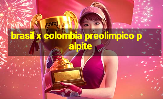 brasil x colombia preolimpico palpite