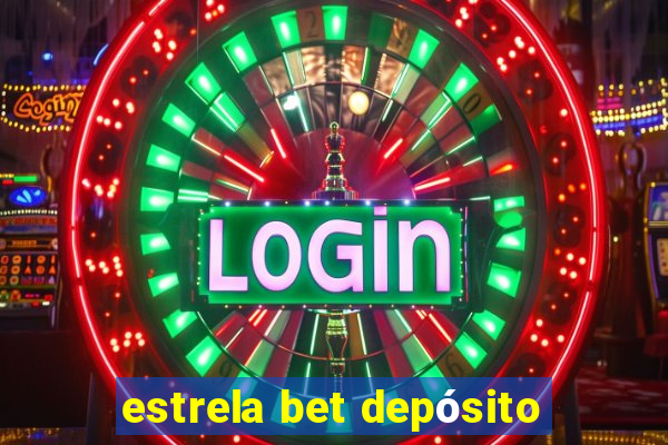 estrela bet depósito