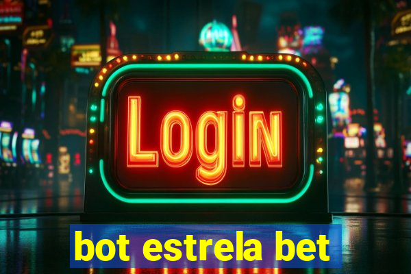 bot estrela bet