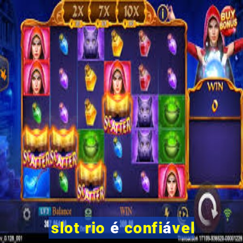 slot rio é confiável