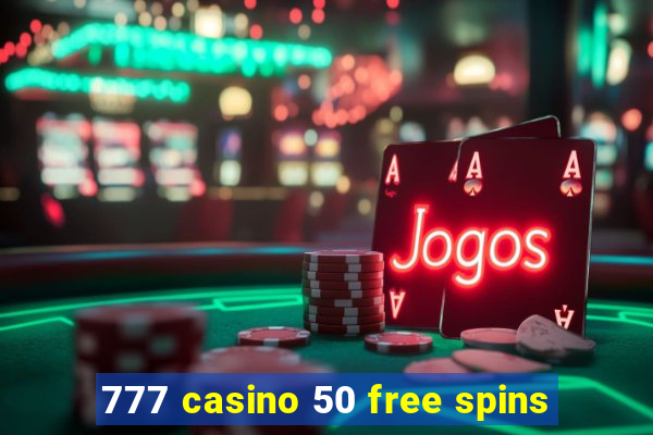 777 casino 50 free spins