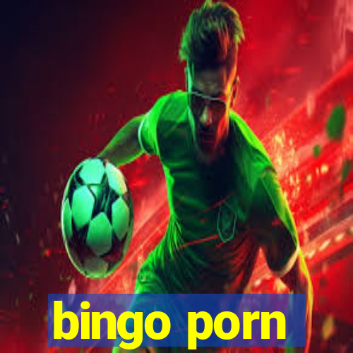 bingo porn