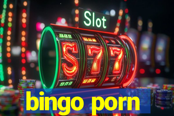 bingo porn