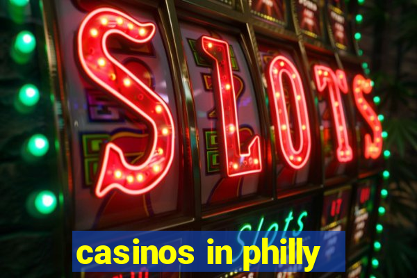 casinos in philly