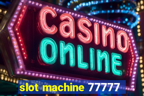 slot machine 77777