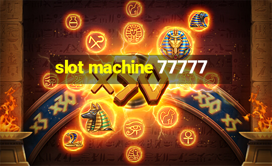 slot machine 77777