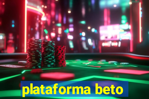 plataforma beto