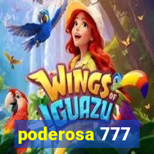 poderosa 777